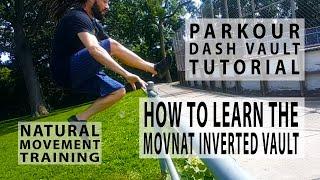 How to Learn the MovNat Inverted Vault / Parkour Dash Vault | Natural Movement Training Tutorial