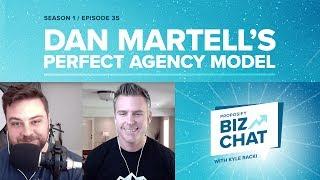 Dan Martell’s Perfect Agency Model - Proposify Biz Chat