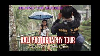 BALI PHOTOGRAPHY TOUR BEHIND THE SCENES