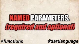 Dart Function Parameter Types #2 (Named Parameters)