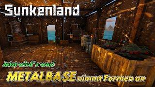 METALBASE nimmt endlich Formen an! | RAIDs als Störfaktor | Sunkenland #012 [AUT/GER]