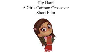 Fly Hard A Girls Cartoon Crossover Short Film