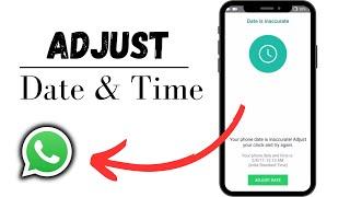 How To Adjust Date and Time In Whatsapp (2024)