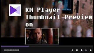 Turn on KM Player Thumbnail Preview