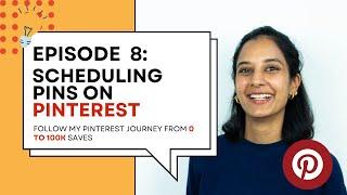 Week 8  - Scheduling Pins on Pinterest