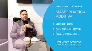 Mastoplastica Additiva - Protesi, tecniche e recupero in 2 minuti con il dott. Arturo Amoroso