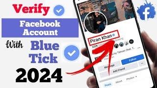 How to Verify Facebook Account with Blue Tick 2024 || How to Get Verified on Facebook
