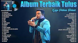 Tulus Full Album Terbaik 2024 ~ Album Lagu Tulus Paling Enak Didengar ~ Lagu Pop Terbaru 2024