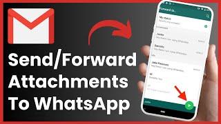 How to Send Email Attachment to WhatsApp !