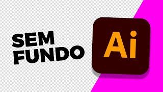 Como salvar imagem SEM FUNDO (transparente) no Adobe Illustrator