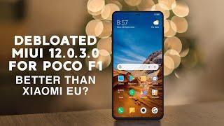 [Global Stable] Debloated MIUI 12.0.3.0 for POCO F1 | Stock Kernel | Better Than Xiaomi EU?