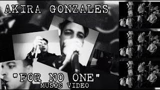 AKIRA GONZALES - For No One (Official Music Video)