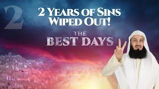 Two Years of Sins Wiped Out | Dhul Hijjah with Mufti Menk #Best10Days