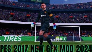 PES 2017 New GFX Mod V1 2024