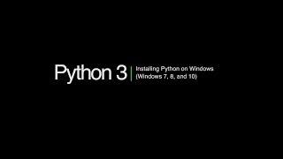 Python 3 Programming Course: 1 - Installing Python on Windows 7, 8, and 10