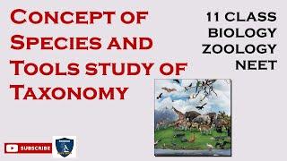 Concept of Species and Tools study of Taxonomy | The Living World | Zoology | 11 | Science Easy Tech