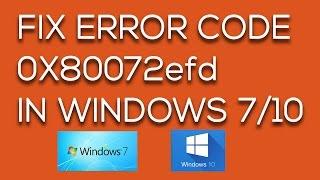 Fix error code 0x80072efd in Windows 7 /8/10