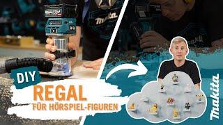 DIY mit Makita - Regal für Hörspiel-Figuren aus Holz selber bauen | Anleitung