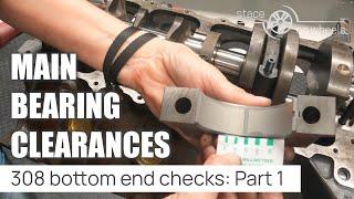 Holden 308 Main Bearing Oil Clearances | Bottom End Checks Part 1