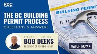 The Building Permit Process in British Columbia | Q&A w/ Bob Deeks