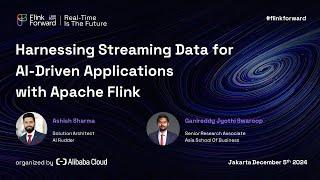 Flink Forward Jakarta 2024: Harnessing Streaming Data for AI-Driven Applications with Apache Flink