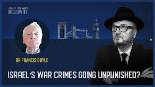 Have It Out with Galloway (Episode 22)  Israel’s war crimes going unpunished?