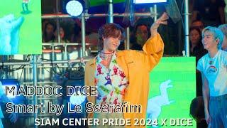 [4K Fancam] MADDOC DICE - SMART LE SSERAFIM  (20240602 Siam Center Pride 2024)