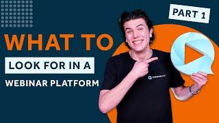 What to look for in a webinar platform: Part 1 | WebinarGeek