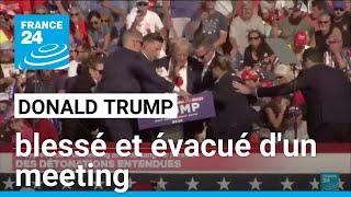 États-Unis : Donald Trump blessé et évacué d'un meeting après des détonations • FRANCE 24