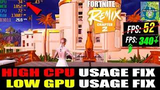 How To FIX Low GPU Usage and High CPU Usage in Fortnite Chapter 2 Remix (More FPS & Fix Freezing)