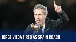 Spanish Women's football coach Jorge Vilda is sacked