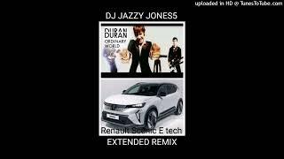 DURAN DURAN-ORDINARY WORLD (The RENAULT SCENIC eTECH EXTENDED REMIX) by DJ JAZZY JONES5