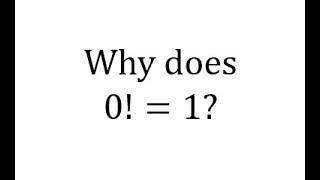 Zero Factorial:  Why is 0! = 1?