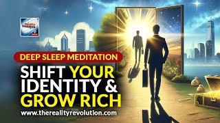 Deep Sleep Meditation Shift Your Identity And Grow Rich