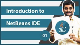 Introduction to NetBeans IDE - Java Tutorial 01