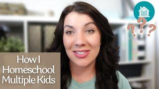 How I Homeschool Multiple Kids at Different Grade Levels + Our 3 Day Homeschool Week