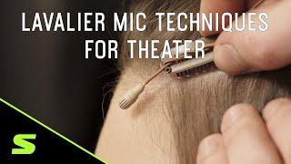 Lavalier Mic Techniques for Theater