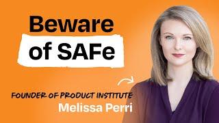 Everything you’ve ever wanted to know about SAFe and the product owner role | Melissa Perri