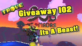 Trove,Giveaway 102 Its A Beast!CLOSED!