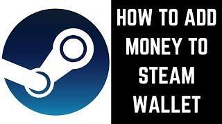 How to Add Money to Steam Wallet