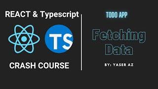 4 - React Typescript Crash Course - Calling API & Fetching Data