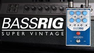 Introducing... BASSRIG Super Vintage