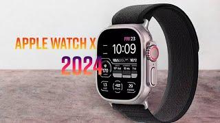 Apple Watch X FIRST LOOK (2024)! GOOD And Bad News!