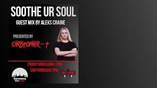 Soothe UR Soul Barcelona City Radio | Aleks Craine | Tech House, EDM, Techno Mix