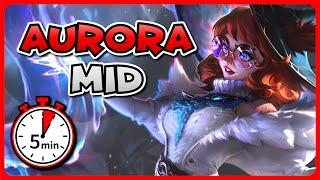 5 Minute Aurora Guide - A Guide for League of Legends