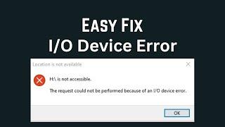 How to Fix I/O Device Error। Drive not Accessible। EASY Fix Drive I/O Error