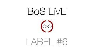 BoS Live #6