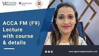 ACCA FM (F9) Lectures for June 2021 | ACCA Lectures by Grant Thornton trainers #ACCAFMF9Lectures