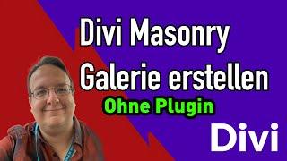 DIVI: Wie erstelle ich eine Masonry Galerie ohne Plugin?