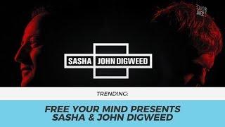 #DSNEWS : Free Your Mind | Presents Sasha & John Digweed